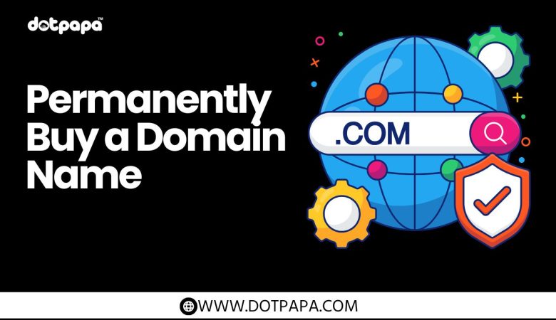How to Permanently Buy a Domain Name in India – Complete Beginner’s Guide